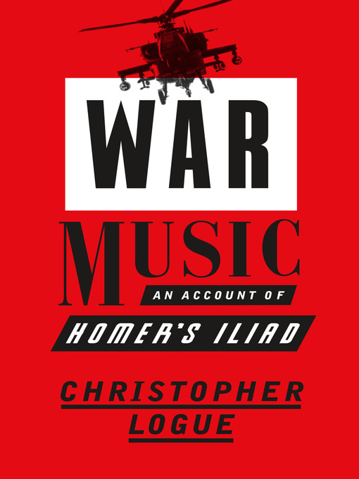 Title details for War Music by Christopher Logue - Wait list